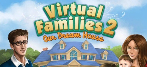 Virtual Families 2: Our Dream House