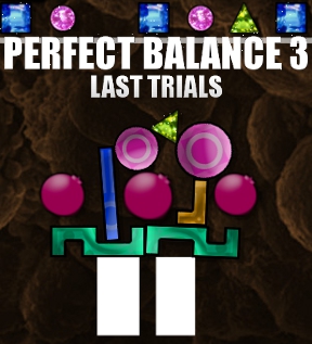 Perfect Balance 3: Last Trials
