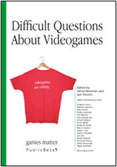 Difficult Questions About Videogames