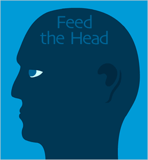 Feed the Head