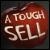 A Tough Sell