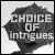 Choice of Intrigues