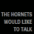 The Hornets Would Like to Talk