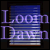 Loom Dawn