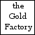The Gold Factory