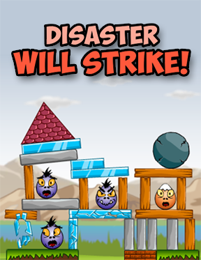 Disaster Will Strike!