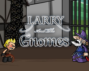 Larry and the Gnomes