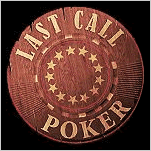 Last Call Poker