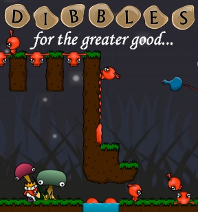 Dibbles: For the Greater Good
