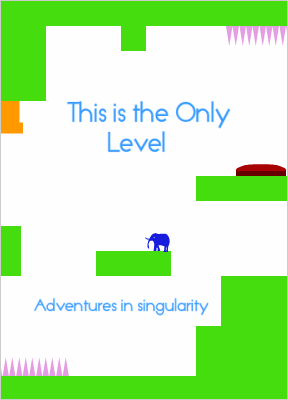 This Is The Only Level