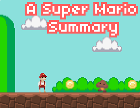 A Super Mario Summary